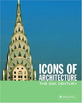 portada Icons of Architecture: The 20Th Century (en Inglés)