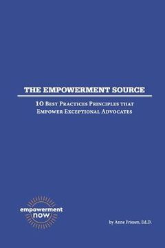 portada The Empowerment Source: 10 Best Practices Principles That Empower Exceptional Advocates (en Inglés)