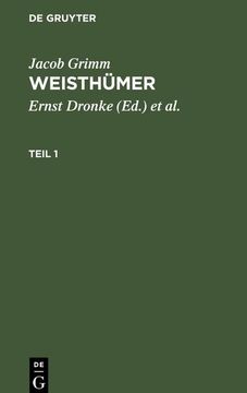 portada Jacob Grimm: Weisthümer. Teil 1 (en Alemán)