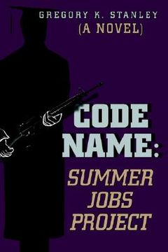 portada code name: summer jobs project: (a novel)