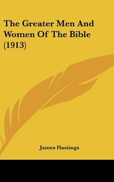 portada the greater men and women of the bible (1913) (in English)