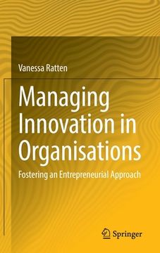 portada Managing Innovation in Organisations: Fostering an Entrepreneurial Approach (en Inglés)
