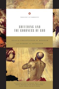portada Suffering and the Goodness of god (Theology in Community) (en Inglés)
