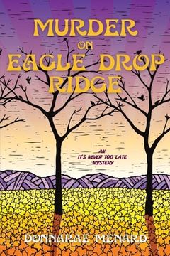 portada Murder on Eagle Drop Ridge: An It's Never Too Late Mystery (en Inglés)