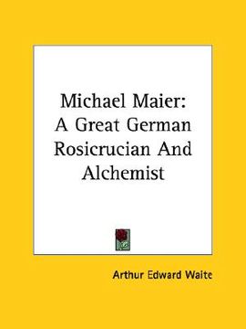portada michael maier: a great german rosicrucian and alchemist (en Inglés)