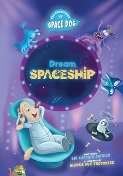 portada The Adventures of Space Dog: Dream Spaceship (in English)