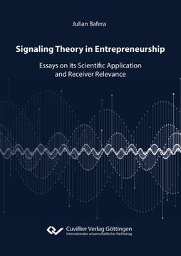 portada Signaling Theory in Entrepreneurship. Essays on its Scientific Application and Receiver Relevance 