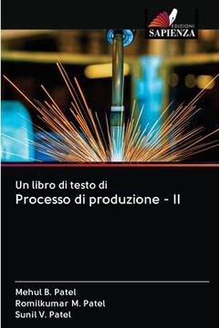 portada Un libro di testo di Processo di produzione - II (en Italiano)