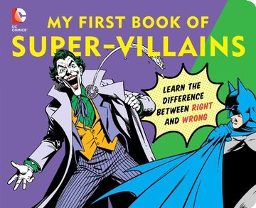 portada My First Book of Super Villains: Learn the Difference Between Right and Wrong (Dc Super Heroes) (en Inglés)