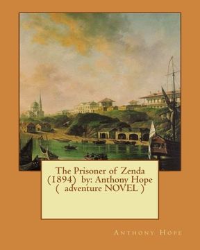 portada The Prisoner of Zenda (1894) by: Anthony Hope ( adventure NOVEL ) (en Inglés)
