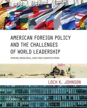 portada American Foreign Policy And The Challenges Of World Leadership: Power, Principle, And The Constitution (en Inglés)