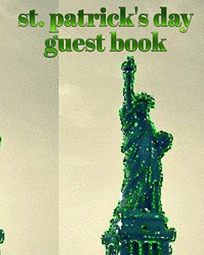 portada St Patrick's day Statue of Liberty Blank Guest Book (en Inglés)