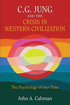 portada C. G. Jung and the Crisis in Western Civilization: The Psychology of our Time (in English)