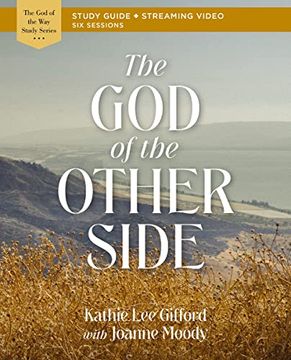 portada The god of the Other Side Bible Study Guide Plus Streaming Video (God of the Way) (en Inglés)