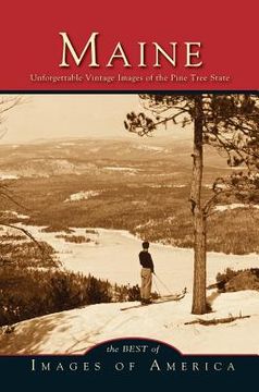 portada Maine: Unforgettable Vintage Images of the Pine Tree State (in English)
