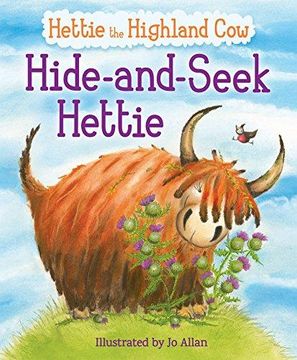 portada Hide-And-Seek Hettie: The Highland cow who Can't Hide! (Picture Kelpies) (en Inglés)