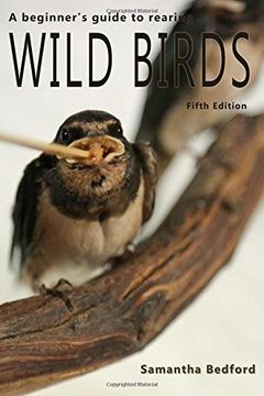 portada A Beginner'S Guide to Rearing Wild Birds - Fifth Edition (in English)