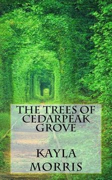 portada The Trees of Cedarpeak Grove (en Inglés)