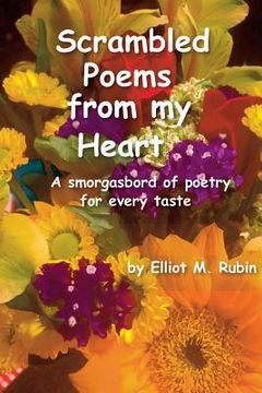 portada Scrambled Poems from my Heart: A smorgasbord of poetry for every taste (en Inglés)