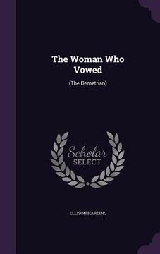 portada The Woman Who Vowed: (The Demetrian) (in English)