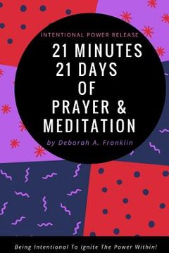 portada 21 Days 21 Minutes of Prayer & Meditation (en Inglés)