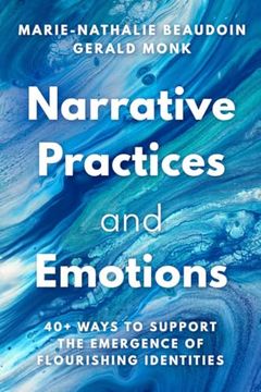 portada Narrative Practices and Emotions: 40+ Ways to Support the Emergence of Flourishing Identities (in English)