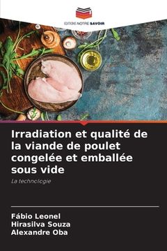 portada Irradiation et qualité de la viande de poulet congelée et emballée sous vide (en Francés)