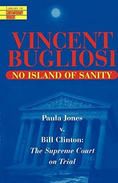 portada No Island of Sanity: Paula Jones v. Bill Clinton: The Supreme Court on Trial: Paula Jone v. Bill Clinton - the Supreme Court on Trial (Library of Contemporary Thought) (en Inglés)