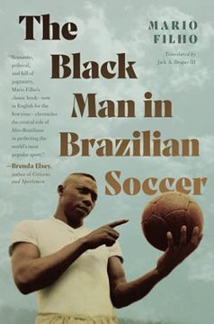 portada The Black man in Brazilian Soccer (Latin America in Translation (en Inglés)