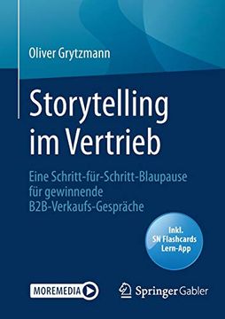 portada Storytelling im Vertrieb: Eine Schritt-Für-Schritt-Blaupause für Gewinnende B2B-Verkaufs-Gespräche (en Alemán)