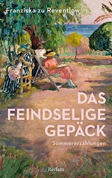 portada Das Feindselige Gepäck: Sommererzählungen (Reclams Universal-Bibliothek) (en Alemán)