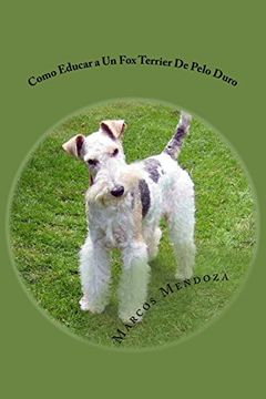 portada Como Educar a un fox Terrier de Pelo Duro