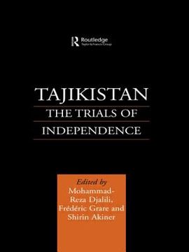 portada tajikistan: the trials of independence (en Inglés)