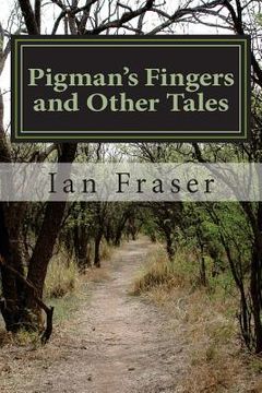 portada Pigman's Fingers and Other Tales (en Inglés)