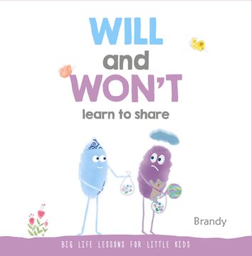 portada Will and Won't Learn to Share: Big Life Lessons for Little Kids (in English)