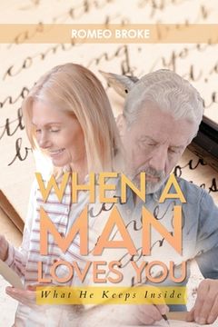 portada When a Man Loves You: What He Keeps Inside: What He Keeps Inside (en Inglés)