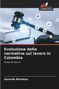 portada Evoluzione della normativa sul lavoro in Colombia (in Italian)