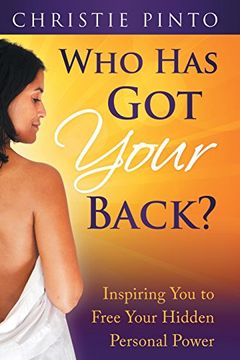 portada Who Has Got Your Back?: Inspiring You to Free Your Hidden Personal Power