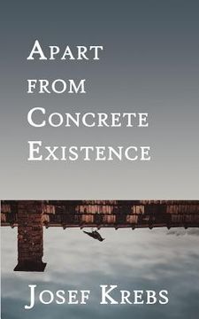 portada Apart from Concrete Existence (en Inglés)