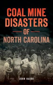 portada Coal Mine Disasters of North Carolina (in English)