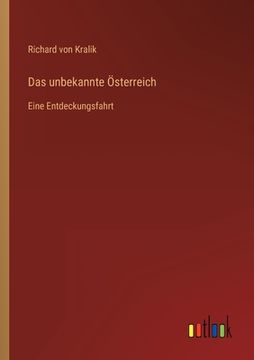 portada Das unbekannte Österreich: Eine Entdeckungsfahrt (en Alemán)