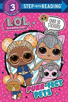 portada Purr-Fect Pets (L. O. L. Surprise! Step Into Reading, Step 3) (in English)