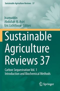 portada Sustainable Agriculture Reviews 37: Carbon Sequestration Vol. 1 Introduction and Biochemical Methods (en Inglés)
