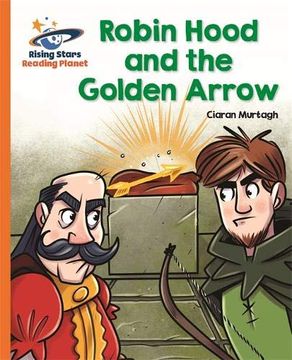 portada Reading Planet - Robin Hood and the Golden Arrow - Orange: Galaxy (Rising Stars Reading Planet) (en Inglés)