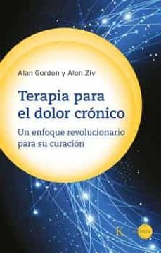 portada Terapia Para El Dolor Crónico: Un Enfoque Revolucionario Para Su Curación (in Spanish)
