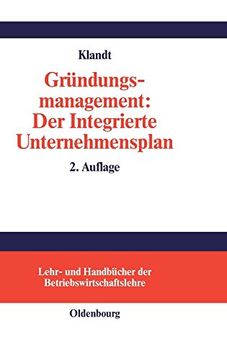 portada Grundungsmanagement: Der Integrierte Unternehmensplan (Lehr- und Handbucher der Betriebswirtschaftslehre) (en Alemán)