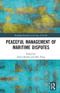 portada Peaceful Management of Maritime Disputes (Routledge Research on the law of the Sea) (en Inglés)