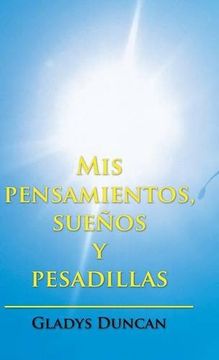 portada Mis Pensamientos, Sueños y Pesadillas (in Spanish)