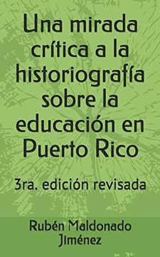 portada Una Mirada Crítica a la Historiografía Sobre la Educación en Puerto Rico