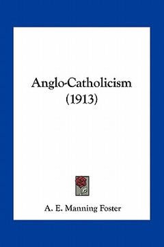 portada anglo-catholicism (1913) (en Inglés)